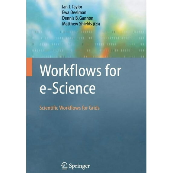 Workflows for E-Science: Scientific Workflows for Grids, (Paperback)