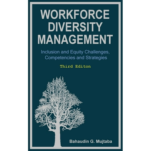Workforce Diversity Management: Inclusion and Equity Challenges, Competencies and Strategies, Third edition