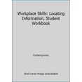 thumbnail image 1 of Pre-Owned Workplace Skills: Locating Information, Student Workbook (Paperback) 0076574822 9780076574827, 1 of 1