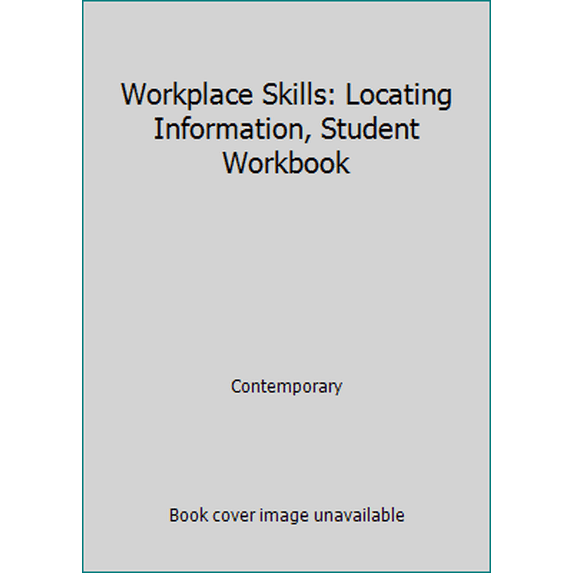 Pre-Owned Workplace Skills: Locating Information, Student Workbook (Paperback) 0076574822 9780076574827