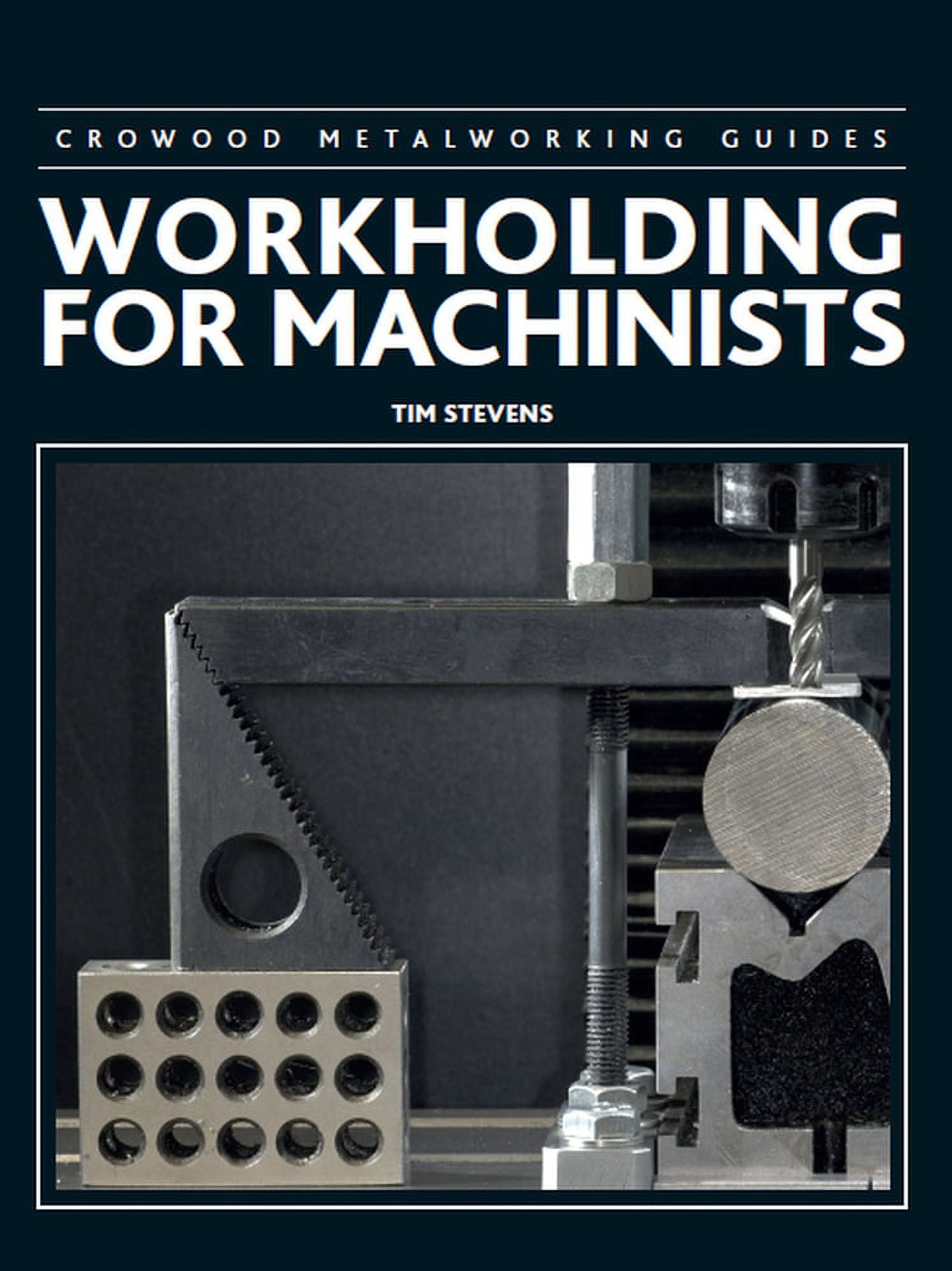 Workholding for Machinists (Hardcover)