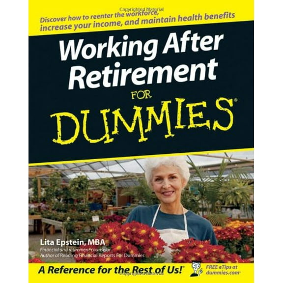 Pre-Owned Working After Retirement For Dummies (Paperback) 0470087900 9780470087909