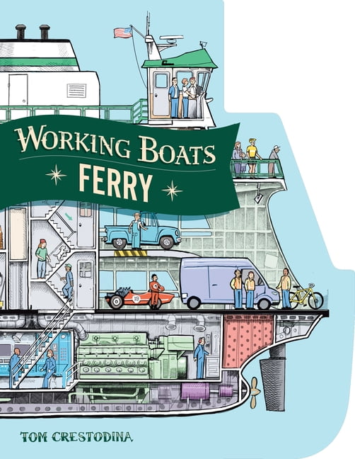 Working Boats Working Boats: Ferry: A Look-Inside Book, (Board Book)