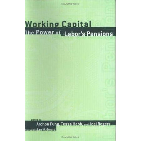 Working Capital: The Power of Labor's Pensions (ILR Press Books) Paperback - USED - VERY GOOD Condition