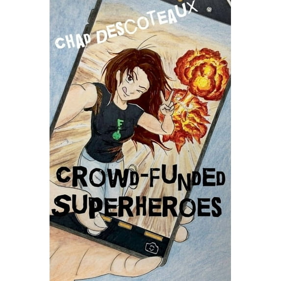 Working-Class Superheroes Crowd-Funded Superheroes, Book 4, (Paperback)