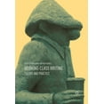 thumbnail image 1 of Working-Class Writing: Theory and Practice, (Paperback), 1 of 1