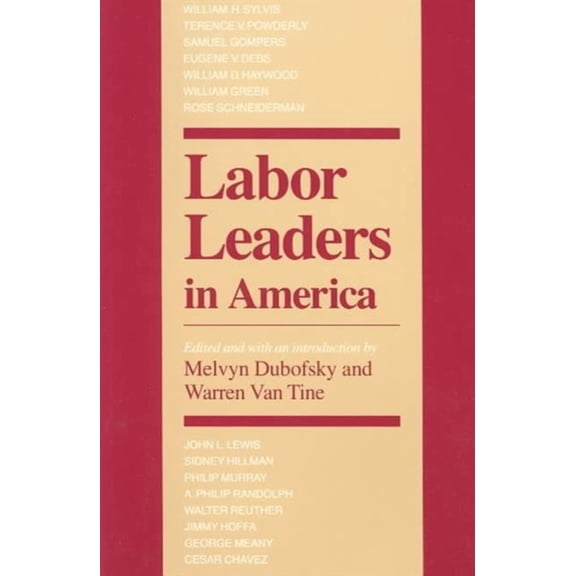 Pre-Owned Labor Leaders in America (Paperback) 0252013433 9780252013430