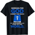 thumbnail image 1 of Working For God Doesn't Pay Much But His Retirement Plan Is T-Shirt, 1 of 4