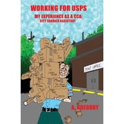 Working For USPS My Experience as a CCA City Carrier Assistant, Paperback