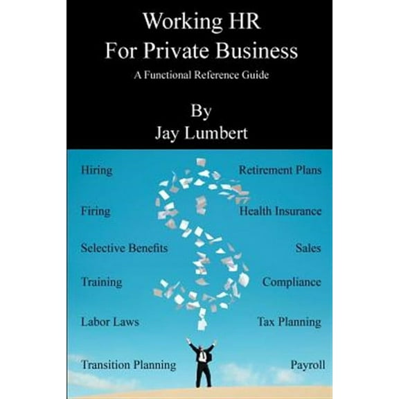 Working HR for Private Business - A Functional Reference Guide