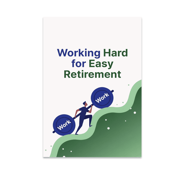 Working Hard for Easy Retirement - Retirement Motivation - 13x19 Poster Print
