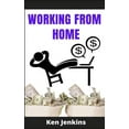 thumbnail image 1 of Working from Home : Earn Income By Working From Home, with No Prior Experience! Start Making Money with the Right Home Business In 2021. Beginner's Guide (2021 Edition) (Hardcover), 1 of 1