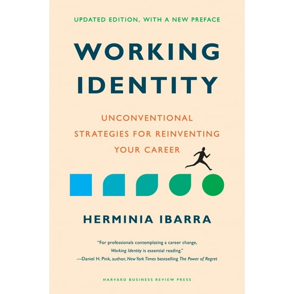 Working Identity, Updated Edition, with a New Preface: Unconventional Strategies for Reinventing Your Career, (Hardcover)