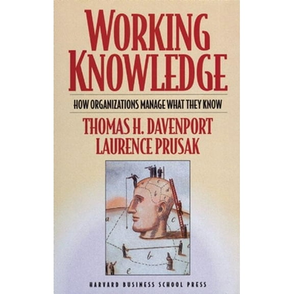 Pre-Owned Working Knowledge: How Organizations Manage What They Know (Hardcover) 0875846556 9780875846552