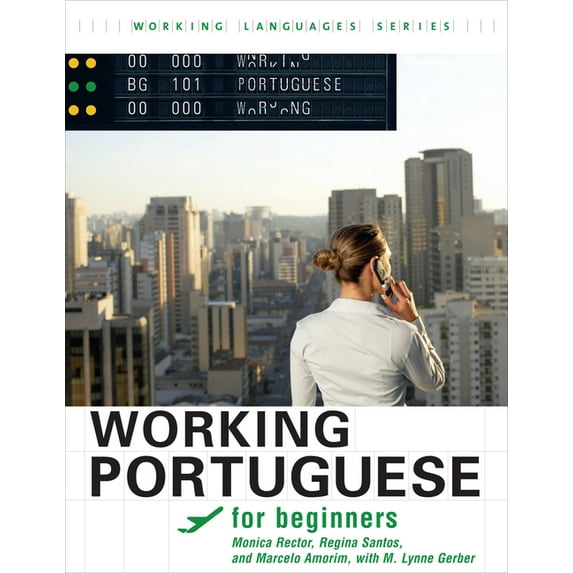 Working Languages: Working Portuguese for Beginners : , Student's Edition (Mixed media product)
