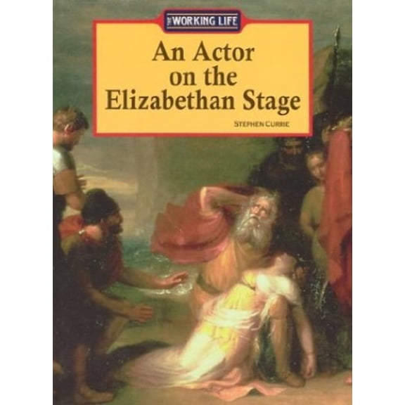 Pre-Owned Working Life: An Actor on the Elizabethan Stage (Hardcover)