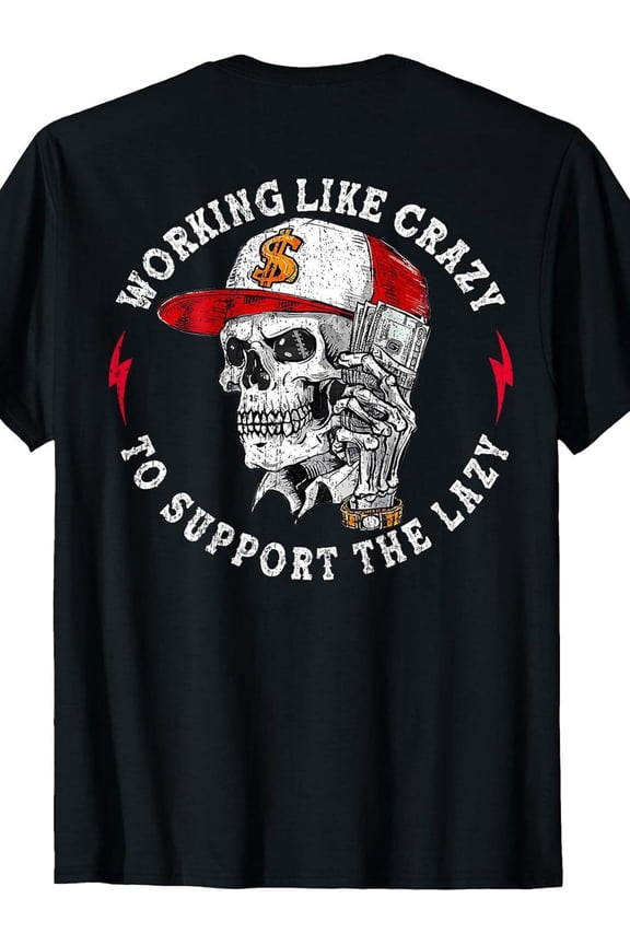 Working Like Crazy to Support The Lazy Skeleton T-Shirt | Valentine'S Day, Print Pattern, Crew Neck, Preppy Style, Medium Stretch Fabric, Regular Fit, All-season Wear