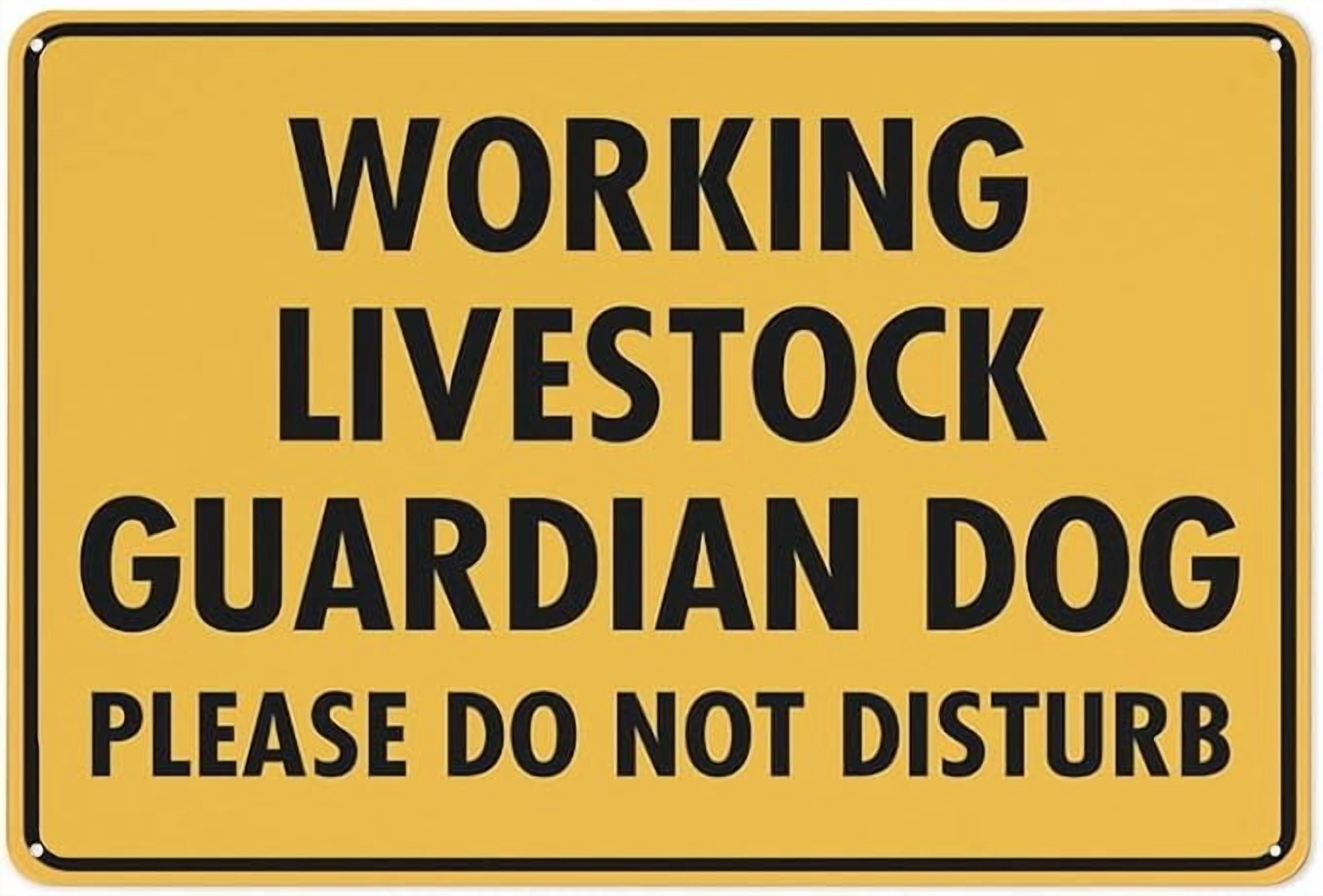 Working Livestock Guardian Dog Please Do Not Disturb Sign 8 X 12 Inches ...