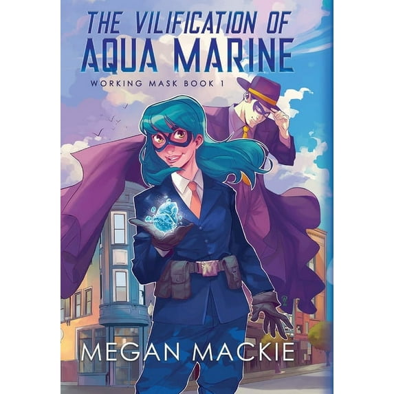 Working Masks: The Vilification of Aqua Marine (Hardcover)
