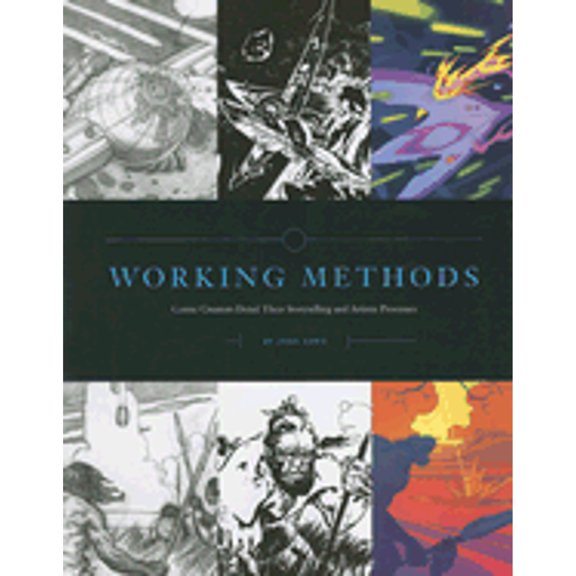 Pre-Owned Working Methods: Comic Creators Detail Their Storytelling and Artistic Processes (Paperback) 189390573X 9781893905733