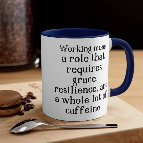 Working Mom Gifts Two-Tone 11oz Mug Working mom:a role that requires grace