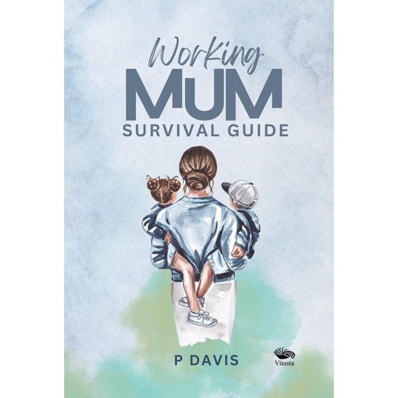 Working Mum Survival Guide by P Davis 2023 Paperback NEW