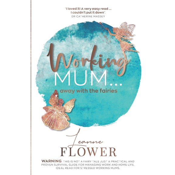 Working Mum ... away with the fairies, (Paperback)
