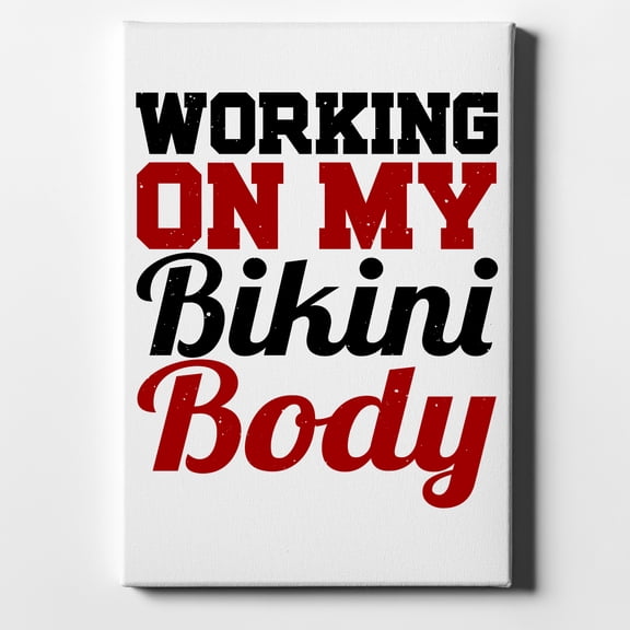 Working On My Bikini Body - 11" x 14" - Decorative Canvas Wall Art - White Edge - 5/8" Gallery Wrapped