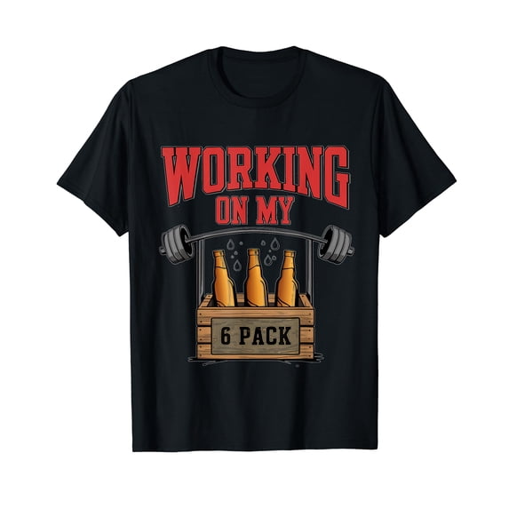Working On My Six Pack Funny Beer ABS Gym T-Shirt