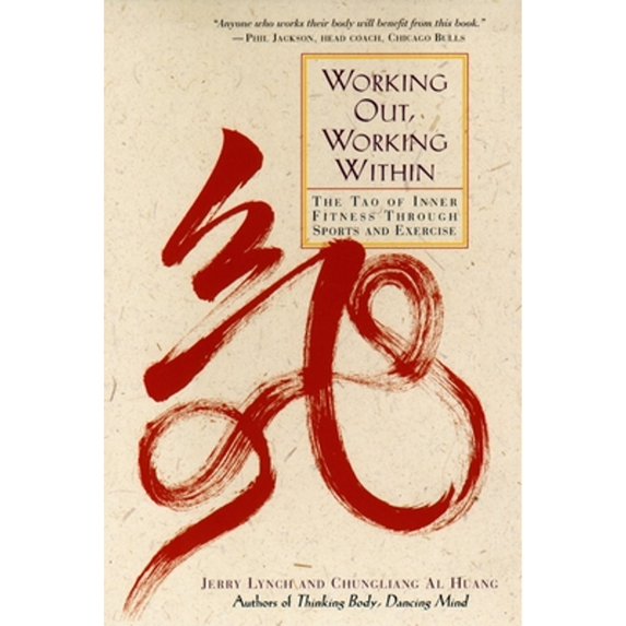 Pre-Owned Working Out, Working Within: The Tao of Inner Fitness Through Sports and Exercise (Paperback) 0874779685 9780874779684