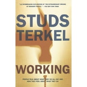 Working People Talk about What They Do All Day and How They Feel about What They Do, Paperback