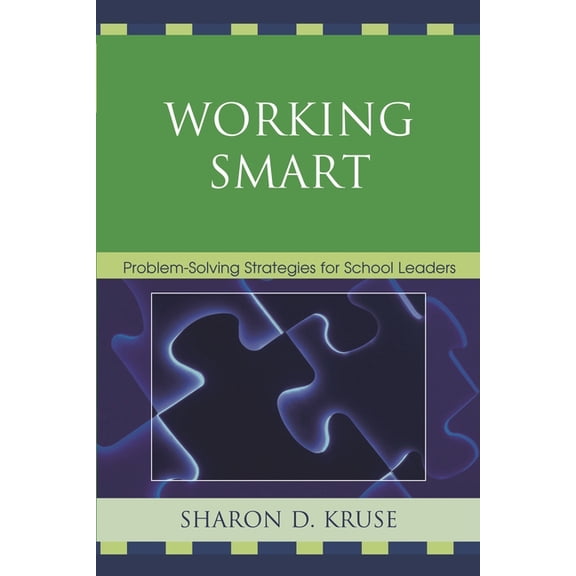 Working Smart: Problem-Solving Strategies for School Leaders, (Paperback)