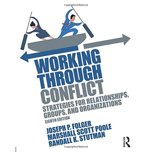 Pre-Owned Working Through Conflict: Strategies for Relationships, Groups, and Organizations (Paperback) 1138233927 9781138233928