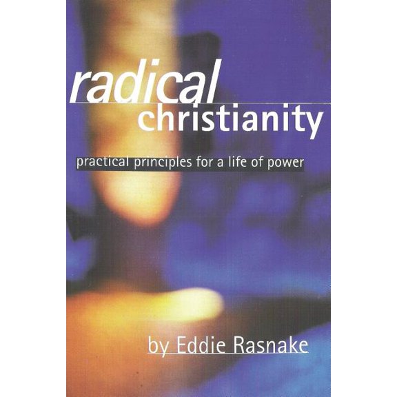 Working Thru the Word Radical Christianity: Practical Principles for a Life of Power, Book 4, (Paperback)