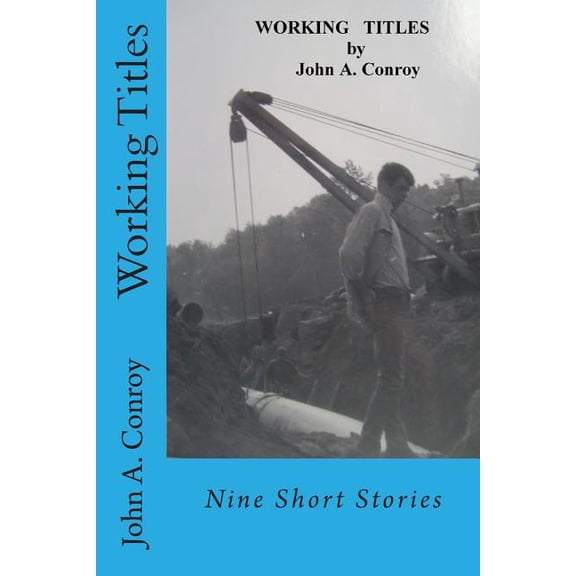 Working Titles: Nine Short Stories