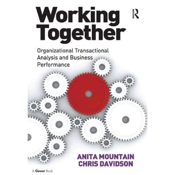 Pre-Owned Working Together : Organizational Transactional Analysis and Business Performance
