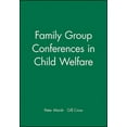 thumbnail image 1 of Working Together for Children, Young Peo Family Group Conferences in Child, (Paperback), 1 of 1