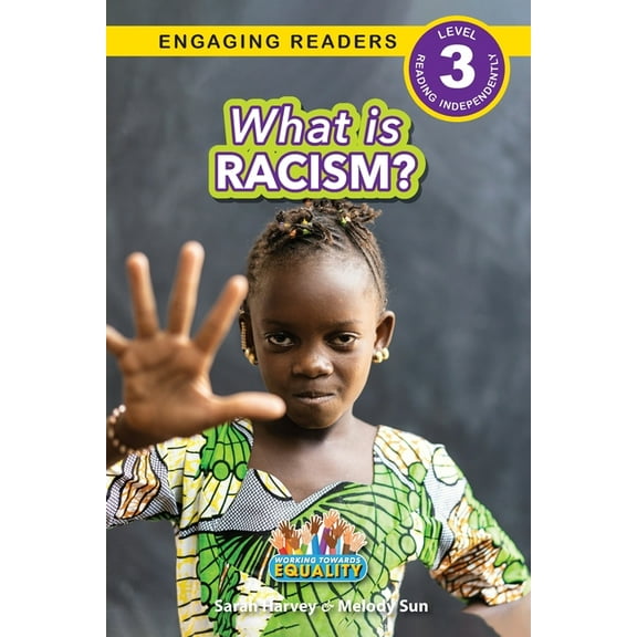 Working Towards Equality: What is Racism? : Working Towards Equality (Engaging Readers, Level 3) (Series #5) (Paperback)