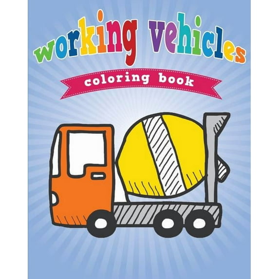 Working Vehicles Coloring Book, (Paperback)