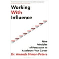 thumbnail image 1 of Working with Influence: Nine Principles of Persuasion to Accelerate Your Career, (Paperback), 1 of 1