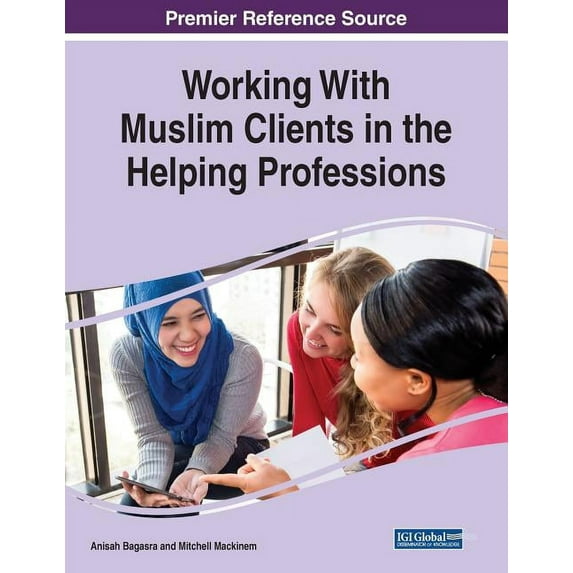 Working With Muslim Clients in the Helping Professions (Paperback)
