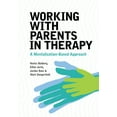 thumbnail image 1 of Working With Parents in Therapy : A Mentalization-Based Approach (Paperback), 1 of 1