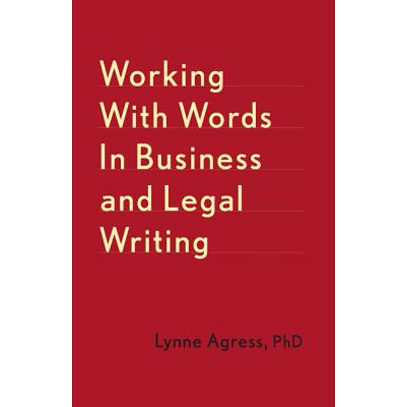 Pre-Owned Working with Words in Business and Legal Writing (Paperback) 0738205621 9780738205625