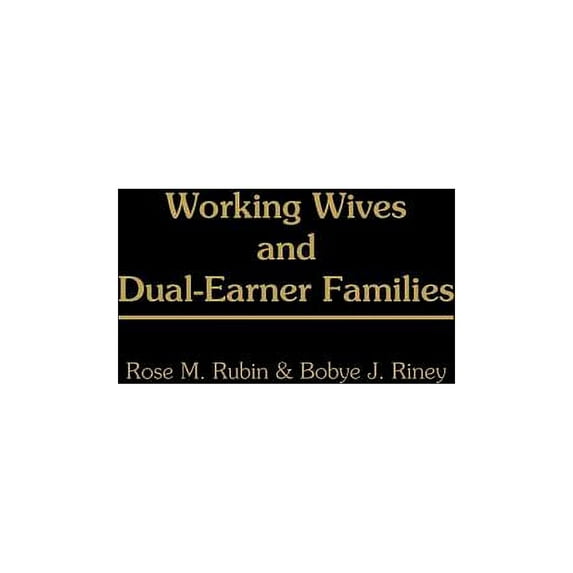 Working Wives and Dual-Earner Families, (Hardcover)