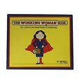 thumbnail image 1 of Pre-Owned The Working Woman Book: Or--How to Be Everything to Everyone (Paperback) 0836212541 9780836212549, 1 of 1