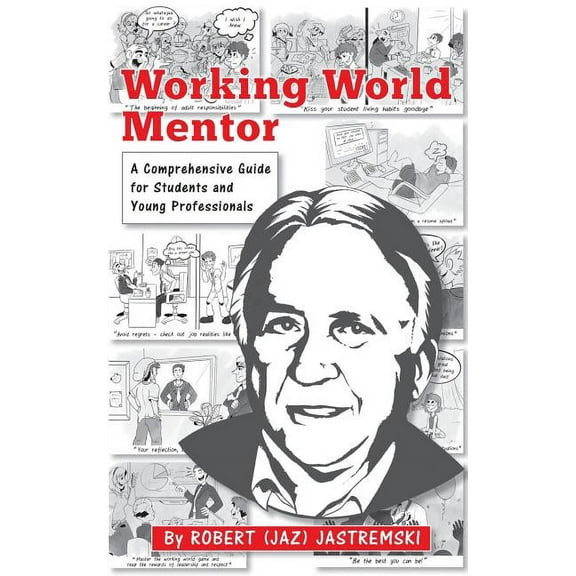 Working World Mentor: A Comprehensive Guide for Students and Young Adults, (Hardcover)