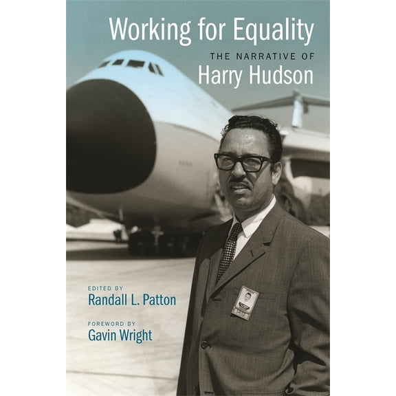 Working for Equality: The Narrative of Harry Hudson, (Hardcover)