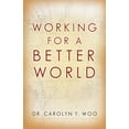 thumbnail image 1 of Working for a Better World, (Paperback), 1 of 3