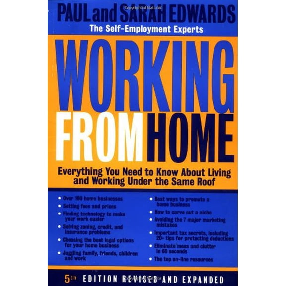 Pre-Owned Working from Home: Everything You Need to Know about Living and Working Under the Same Roof (Paperback) 0874779766 9780874779769