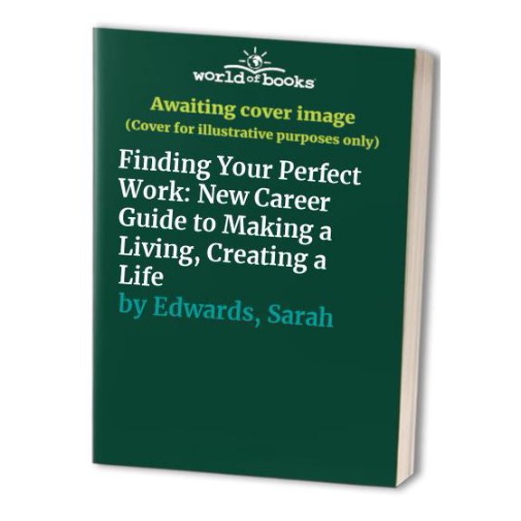 Pre-Owned Finding Your Perfect Work: New Career Guide to Making a Living, Creating a Life Paperback
